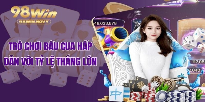 Trò chơi Bầu Cua hấp dẫn với tỷ lệ thắng lớn