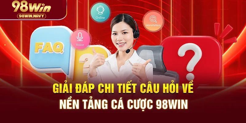 Giải đáp một vài nghi vấn về thương hiệu 98Win