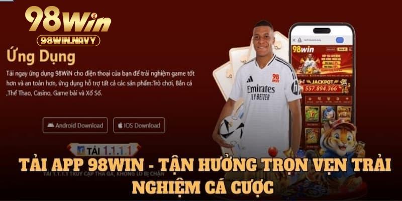 Cần chú ý điều gì trước khi tải ứng dụng 98WIN?