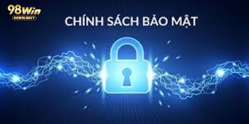 Thông tin về chính sách bảo mật 98WIN cho newbie